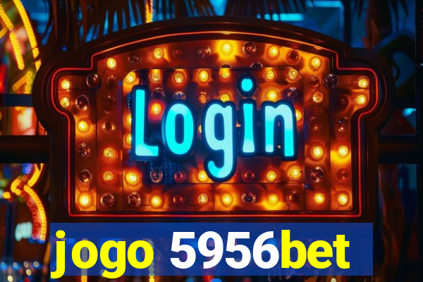 jogo 5956bet